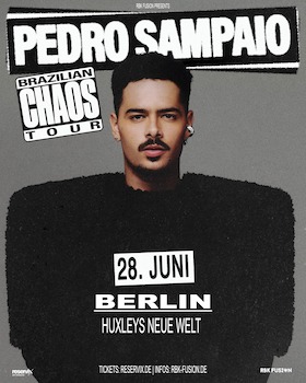 Banner do show Pedro Sampaio — Brazilian Chaos Tour, Berlim